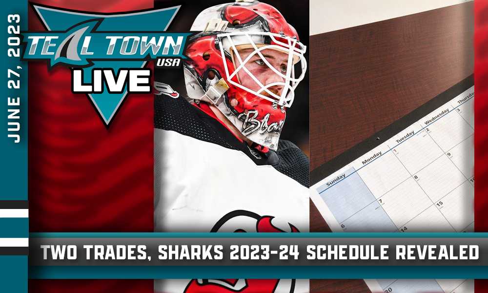 Two Trades & 202324 Sharks Schedule Reveal 6/27/2023 Teal Town USA