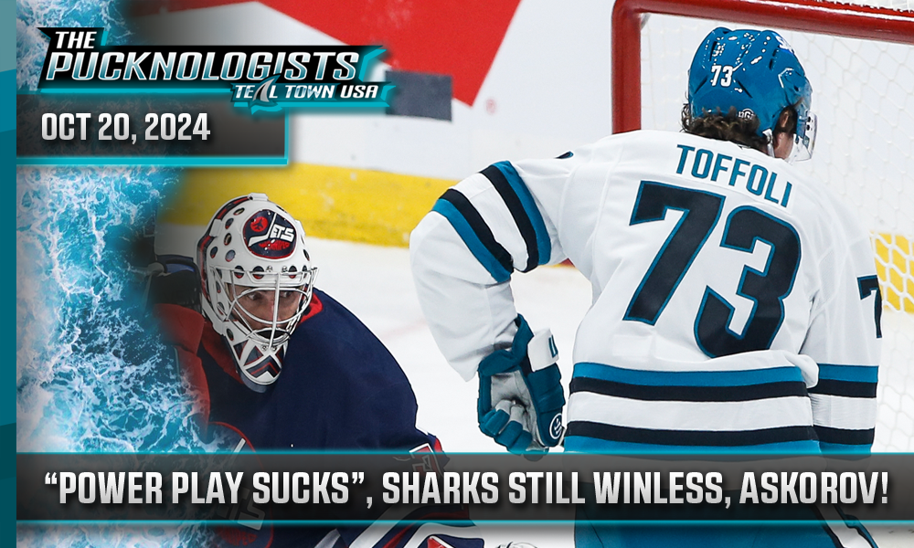 “Power Play Sucks”, Sharks Still Winless, Askarov! - The Pucknologists 222