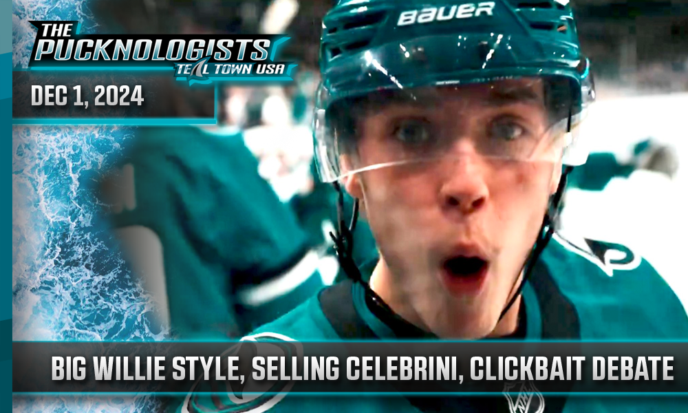 Selling Celebrini, Big Willie Style, Clickbait Debate - The Pucknologists 228